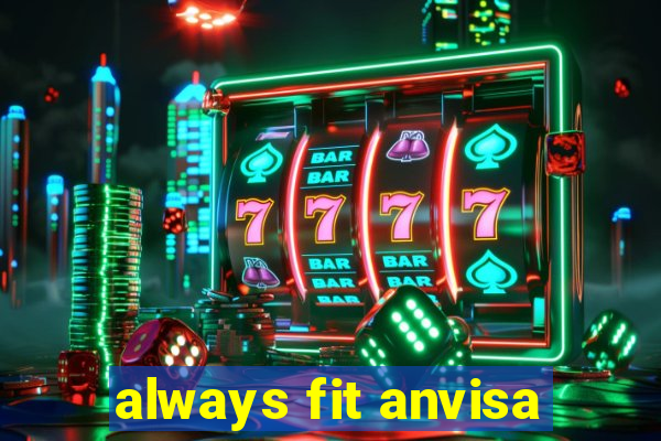 always fit anvisa